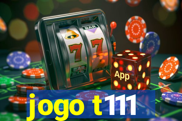 jogo t111